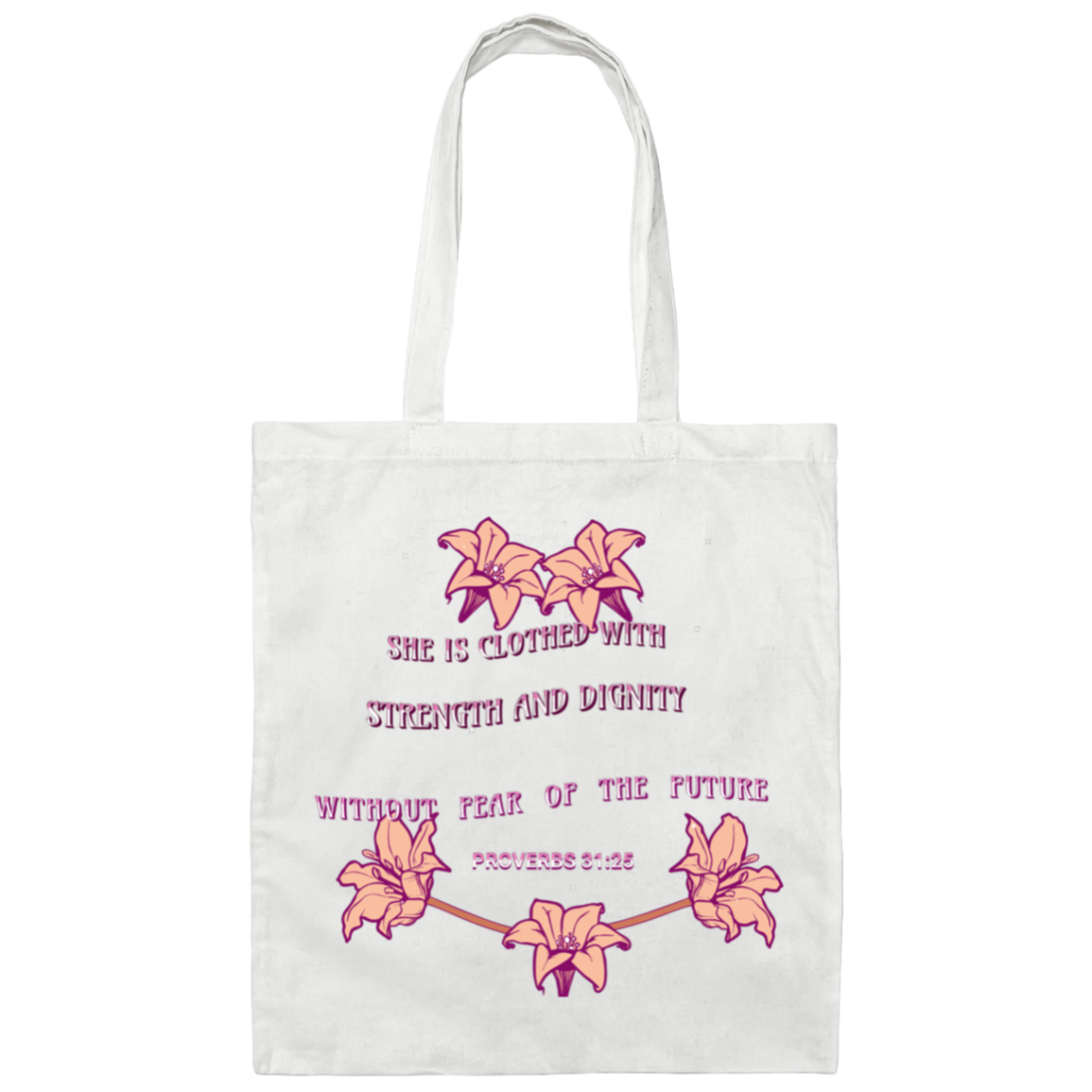 STRENGTH AND DIGNITY Canvas Tote Bag