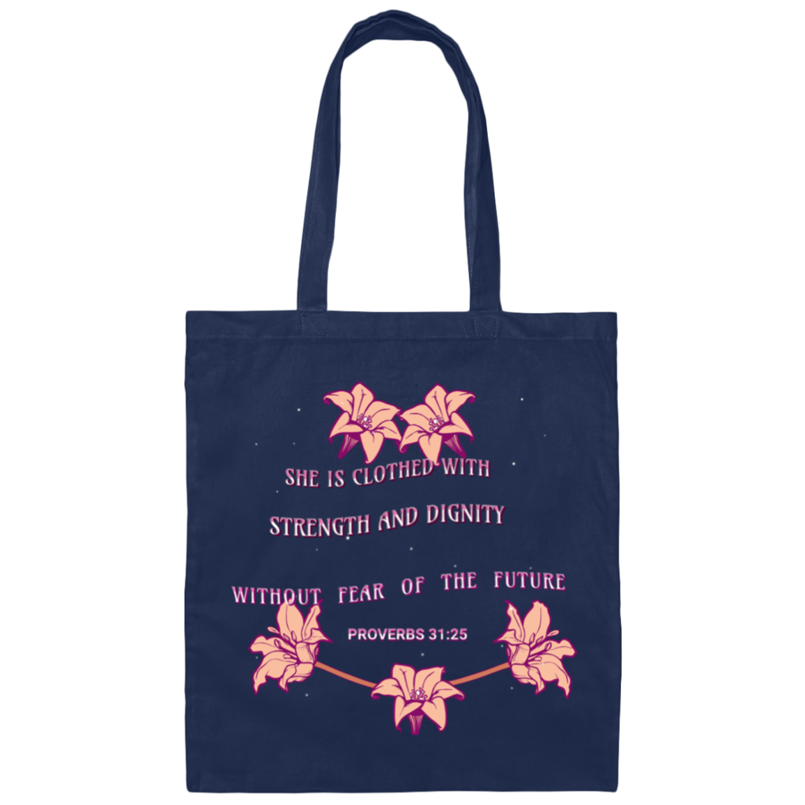 STRENGTH AND DIGNITY Canvas Tote Bag