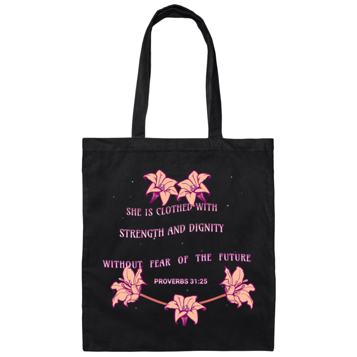 STRENGTH AND DIGNITY Canvas Tote Bag