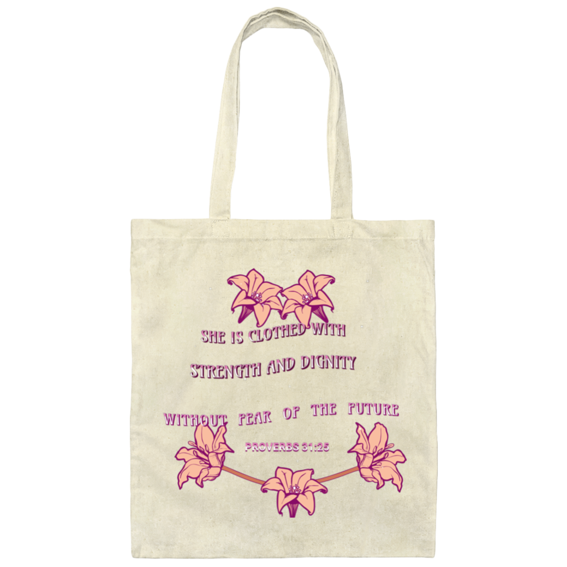 STRENGTH AND DIGNITY Canvas Tote Bag